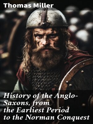 cover image of History of the Anglo-Saxons, from the Earliest Period to the Norman Conquest